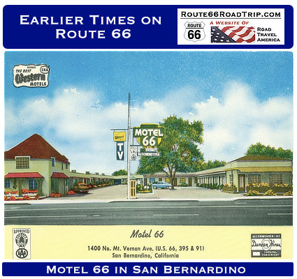 Earlier times on Route 66: The Motel 66 in San Bernardino, California