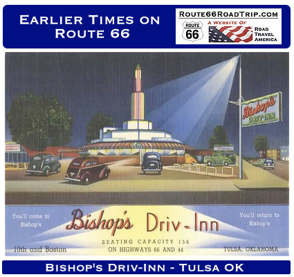 Earlier Times on Route 66: Bishop's Driv-Inn, 10th and Boston Streets, on Highway 66, Tulsa, Oklahoma
