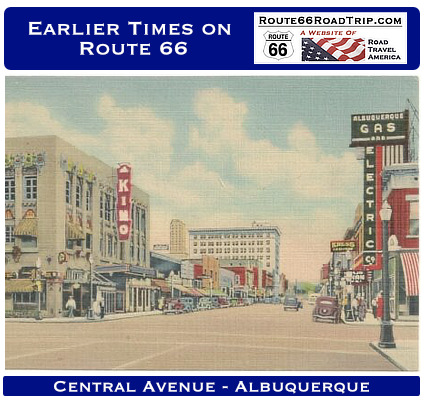 Earlier Times on Route 66: Central Avenue in Albuquerque New Mexico