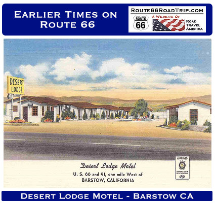 Earlier times on Route 66: the Desert Lodge Motel in Barstow, California