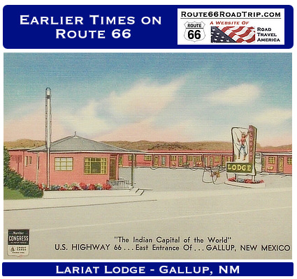 Earlier times on Route 66 in New Mexico: Lariat Lodge, Gallup, New Mexico