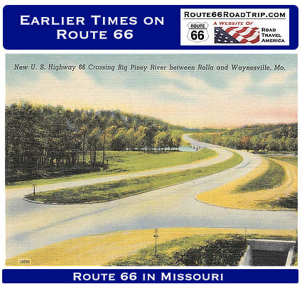 Earlier times on Route 66 in Missouri, between Rolla and Waynesville, crossing the Big Piney River