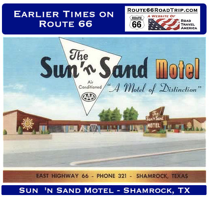 Earlier times on Route 66 in Texas: The Sun 'n Sand Motel in Shamrock, TX